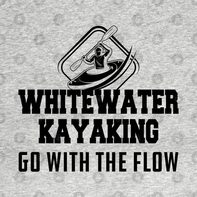 Whitewater Kayaking go with the flow by KC Happy Shop